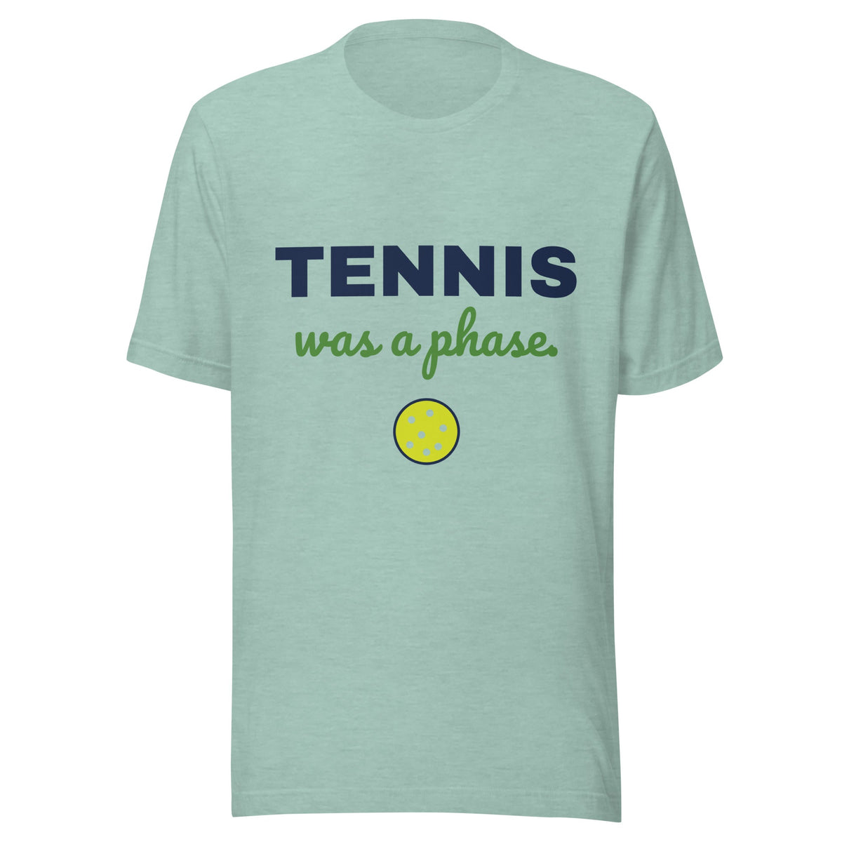 Tennis Was a Phase Pickleball T-Shirt, Gift for Tennis Players
