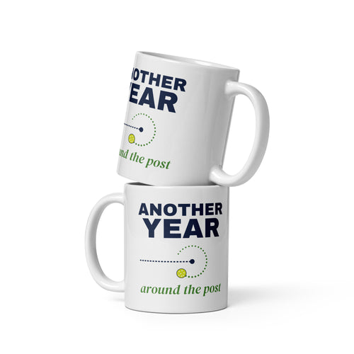 Another Year Around the Post Pickleball Mug, 11 oz, Birthday Gift